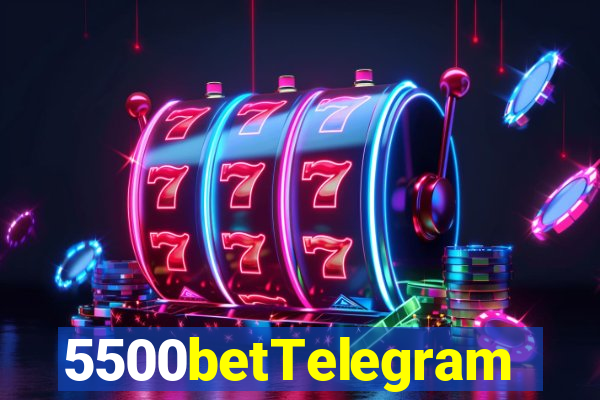 5500betTelegram