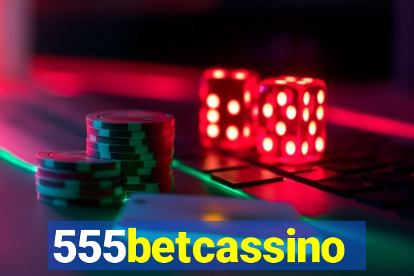 555betcassino