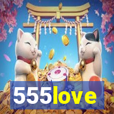 555love