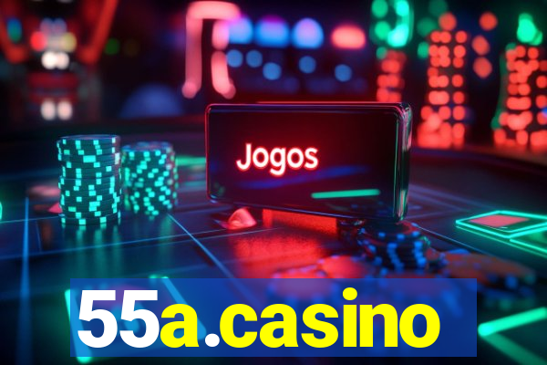 55a.casino