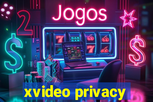 xvideo privacy