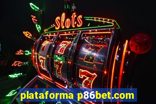 plataforma p86bet.com