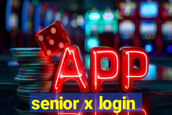 senior x login