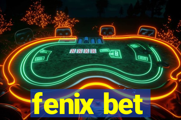 fenix bet