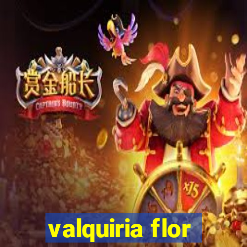 valquiria flor