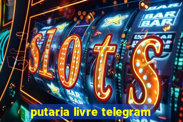 putaria livre telegram