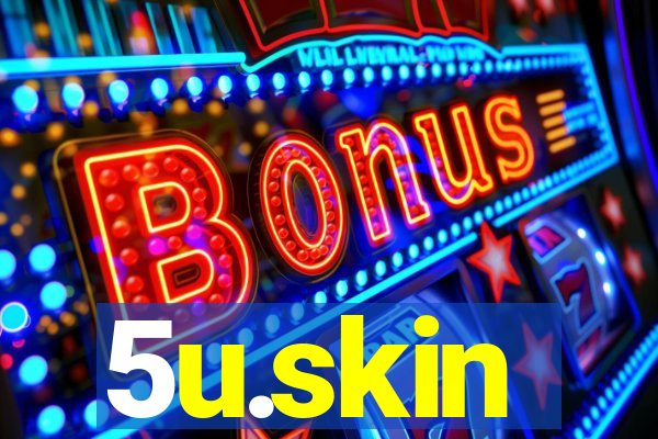 5u.skin