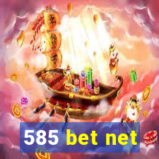 585 bet net