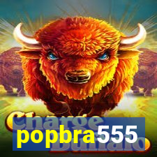 popbra555