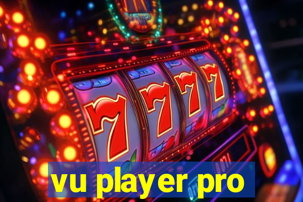 vu player pro