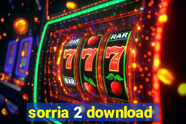 sorria 2 download