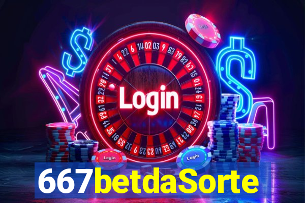 667betdaSorte