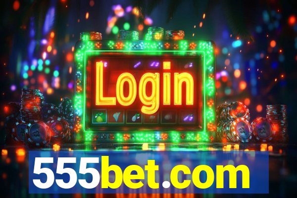 555bet.com