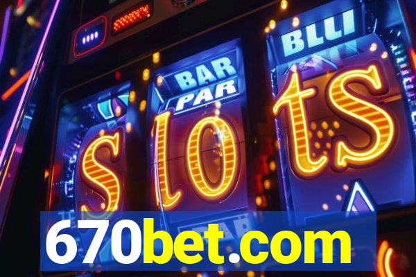 670bet.com