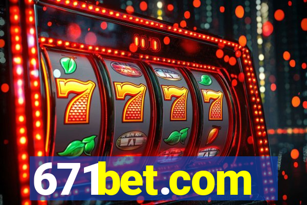 671bet.com