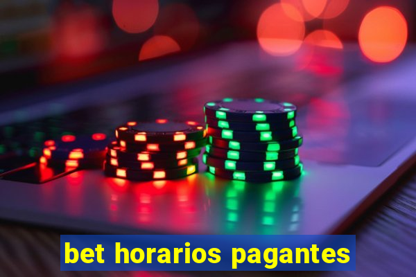 bet horarios pagantes