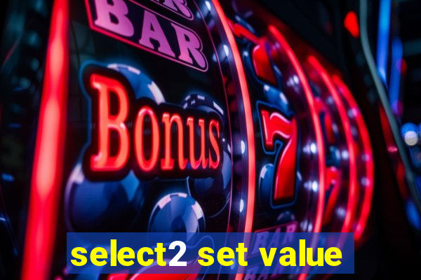 select2 set value