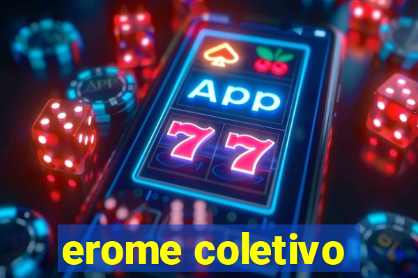 erome coletivo