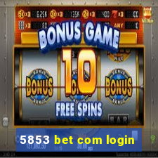 5853 bet com login