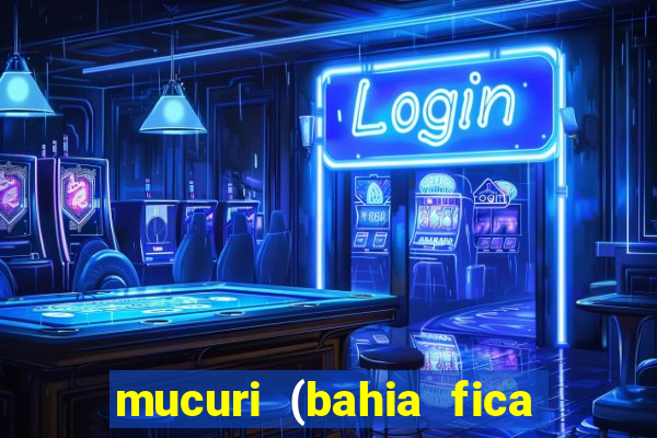 mucuri (bahia fica perto de onde)