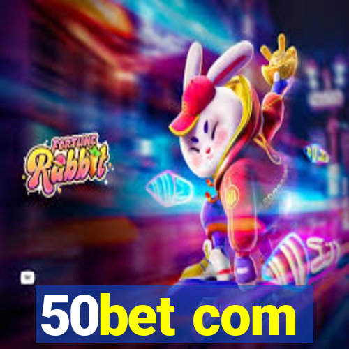 50bet com