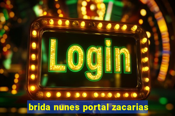 brida nunes portal zacarias