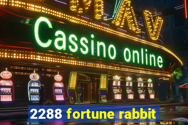 2288 fortune rabbit