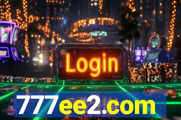 777ee2.com