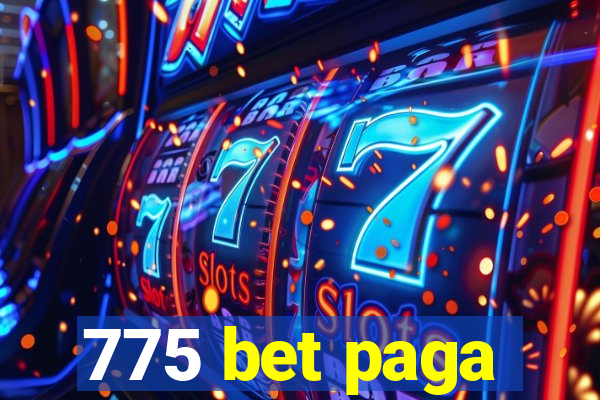 775 bet paga