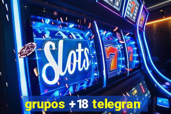 grupos +18 telegran