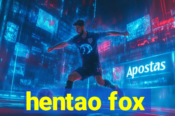 hentao fox