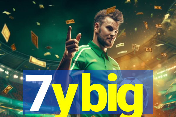 7ybig