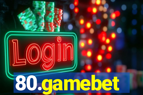 80.gamebet