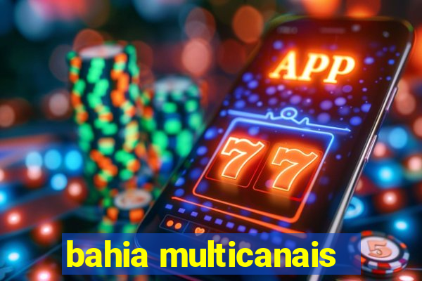 bahia multicanais