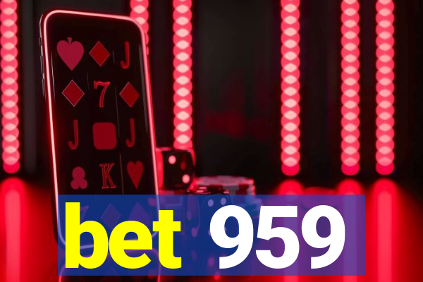 bet 959