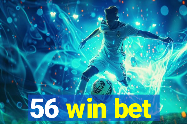 56 win bet