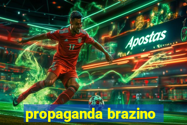 propaganda brazino