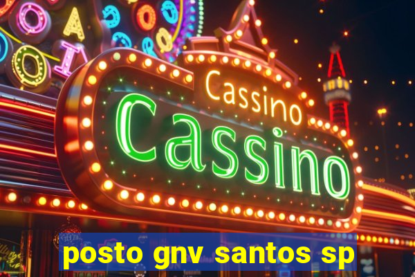 posto gnv santos sp