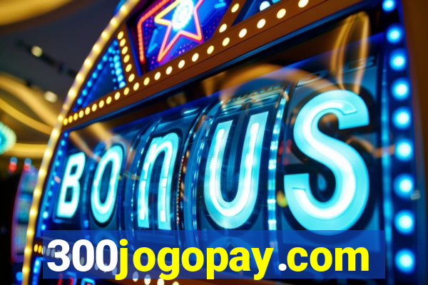 300jogopay.com