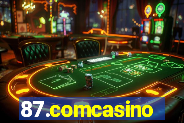 87.comcasino