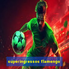 superingressos flamengo