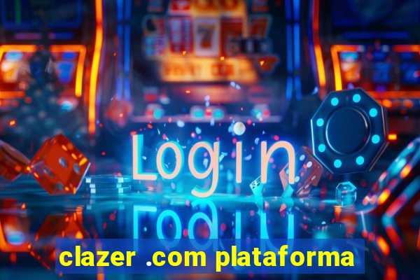 clazer .com plataforma