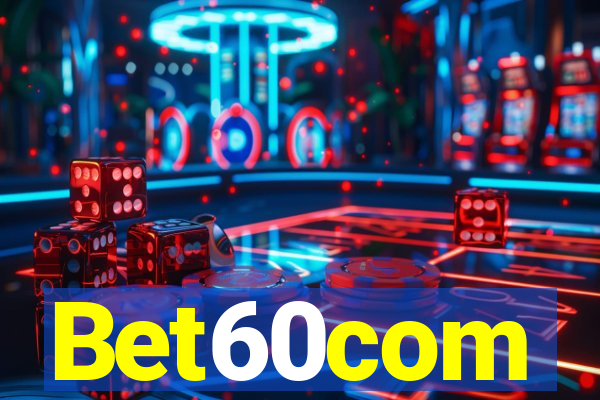 Bet60com