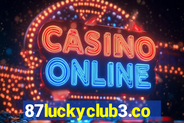 87luckyclub3.com