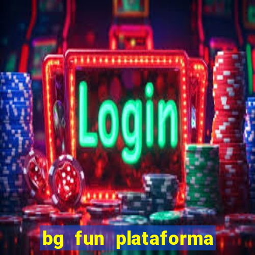 bg fun plataforma de jogos