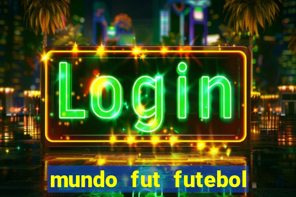 mundo fut futebol ao vivo