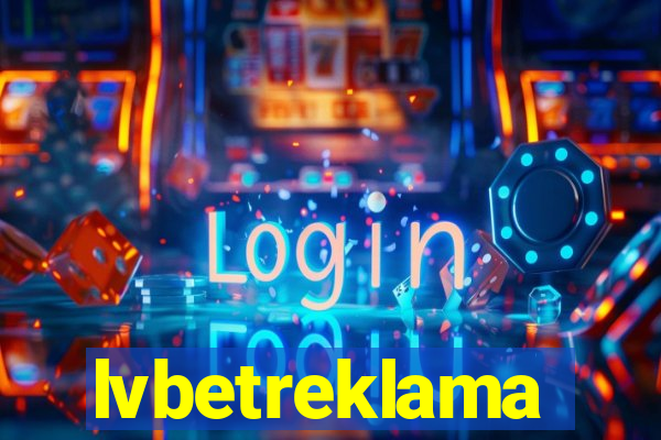 lvbetreklama