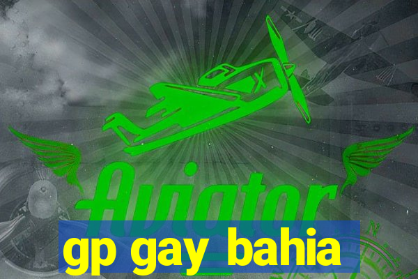 gp gay bahia