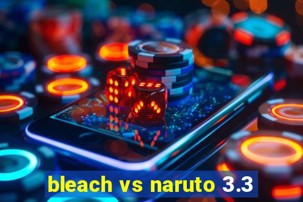 bleach vs naruto 3.3