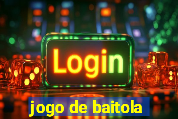 jogo de baitola